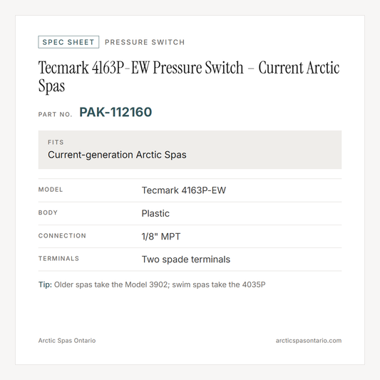 Spec sheet for Tecmark 4163P-EW Pressure Switch – Current Arctic Spas: fitment and key specs
